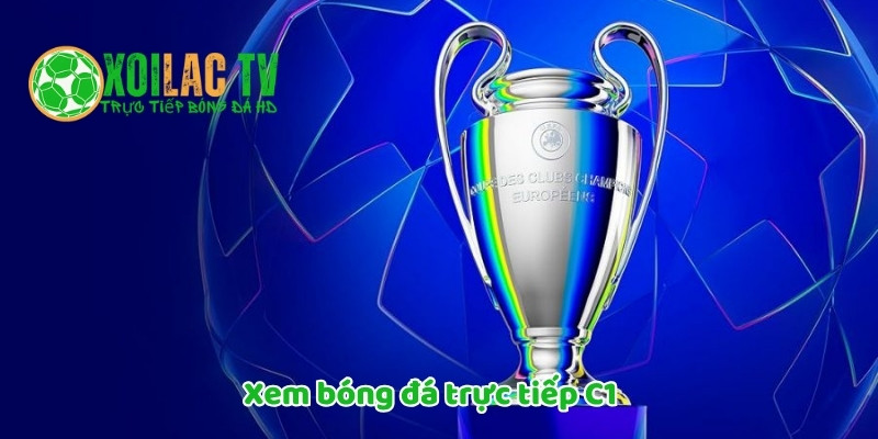 Xem bóng đá trực tiếp C1